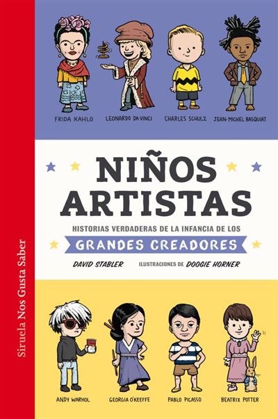 Niños artistas. Historias verdaderas de la infancia de grandes creadores