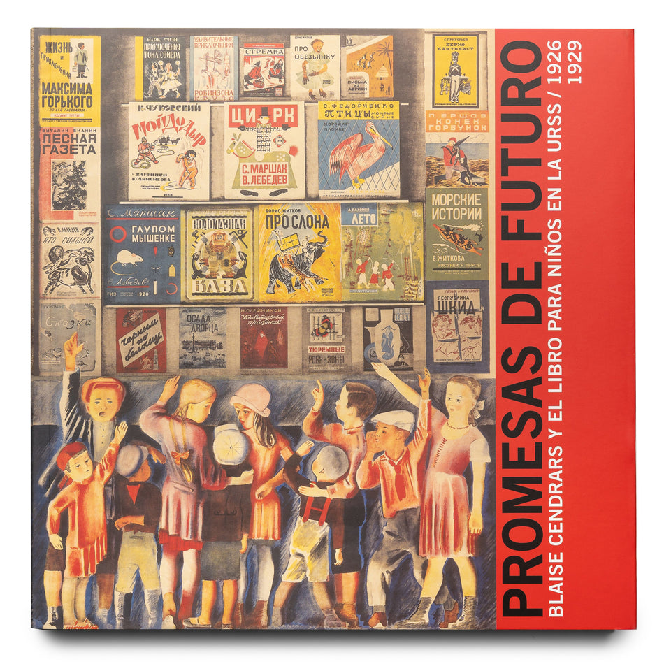 Promesas de futuro: Blaise Cendrars y el libro para niños en la URSS, 1926-1929
