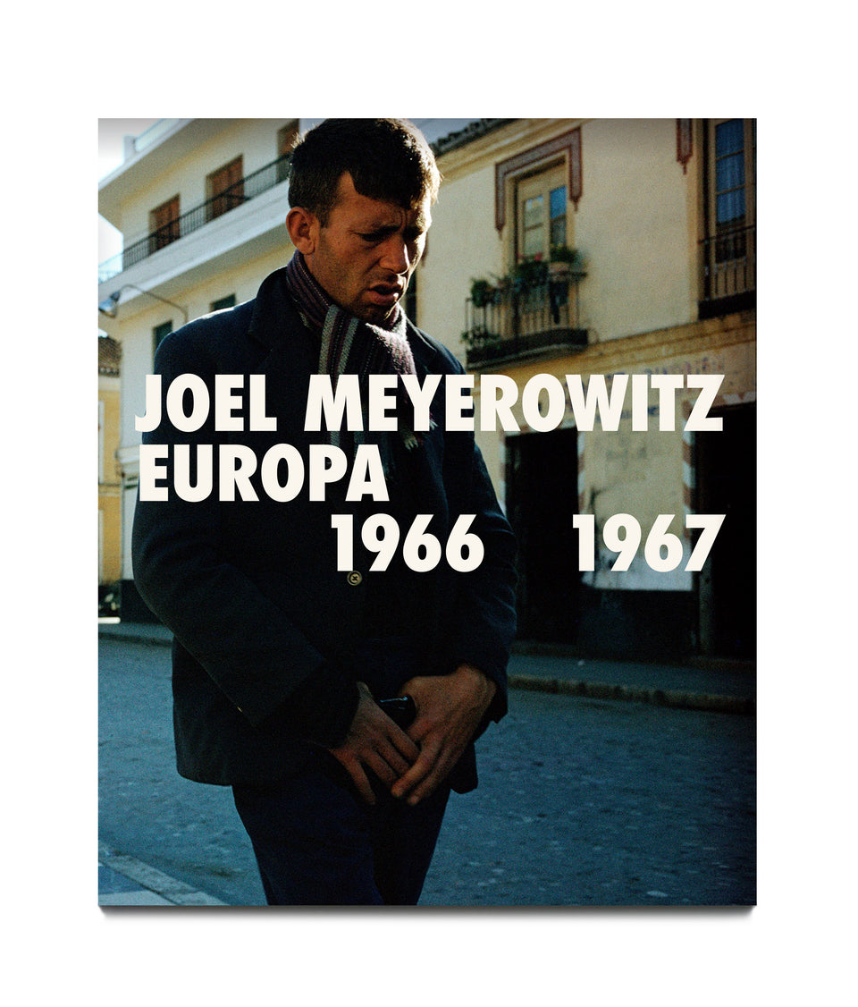 Joel Meyerowitz. Europe 1966-1967